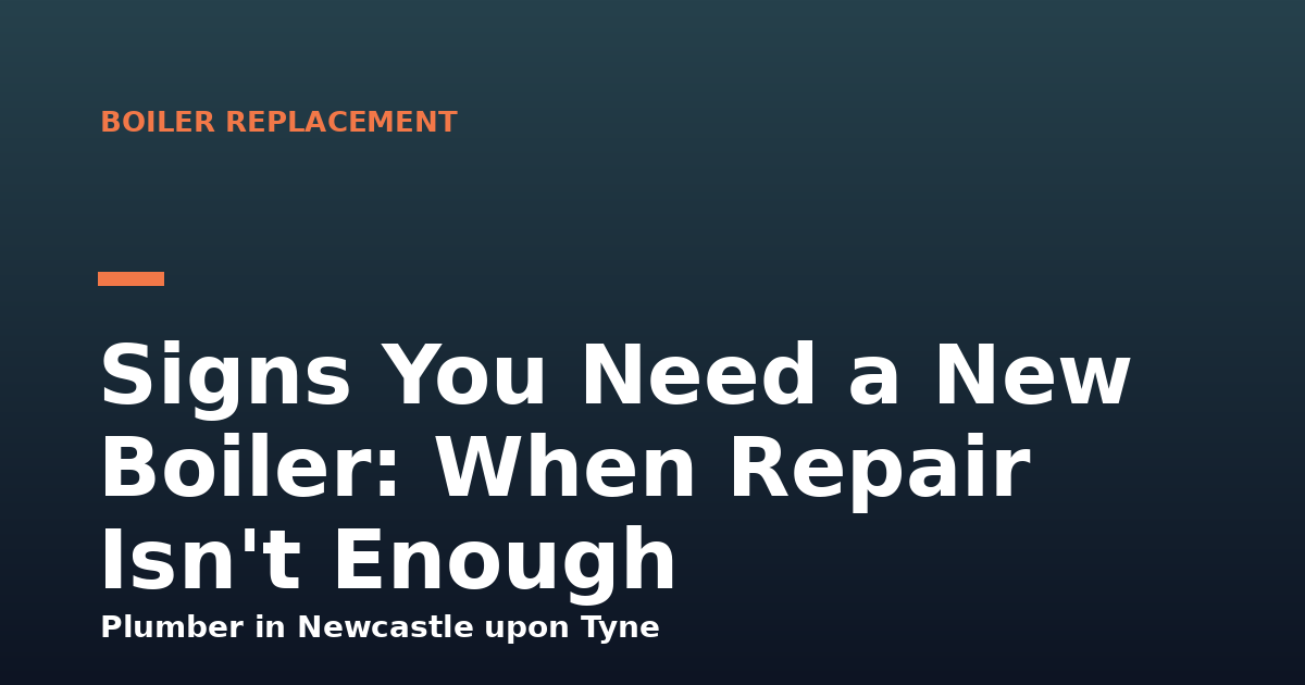 Signs You Need a New Boiler: When Repair Isn't Enough